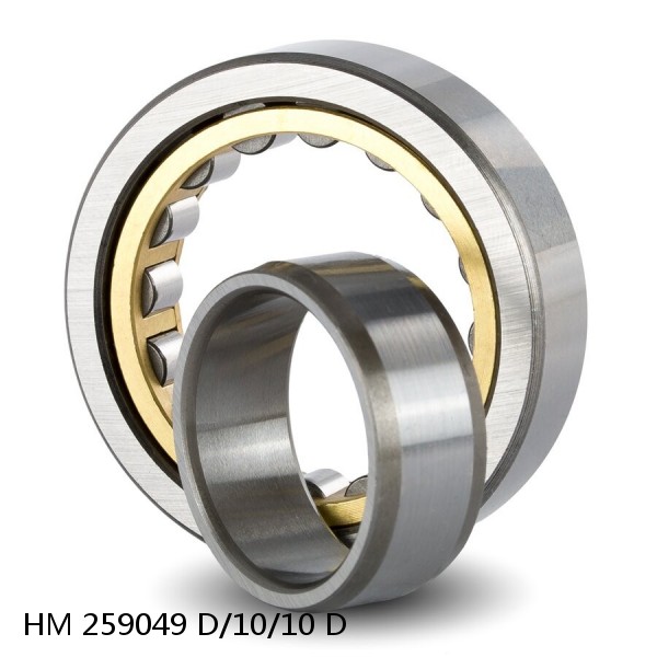 HM 259049 D/10/10 D  Cylindrical Roller Bearings